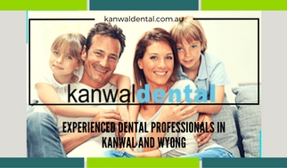 Kanwal Dental - Central Coast Dental Professionals For The Most Categories of Dentistry Service