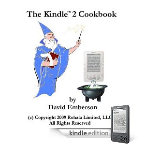 The Kindle 2 Cookbook: How To Do Everything the Manual Doesn't Tell You