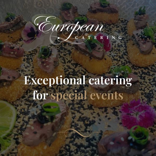 Perfectly Crafted Experiences – Every Time | European Catering Sydney